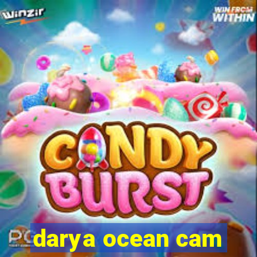 darya ocean cam