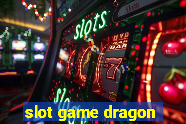 slot game dragon