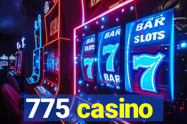 775 casino