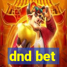 dnd bet