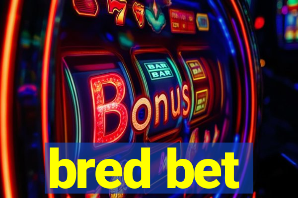 bred bet