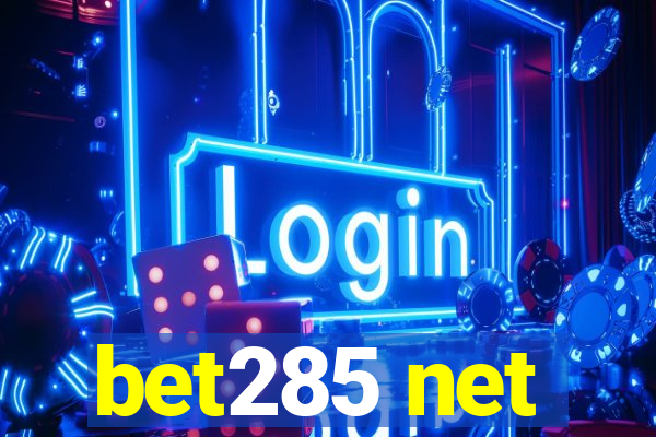 bet285 net