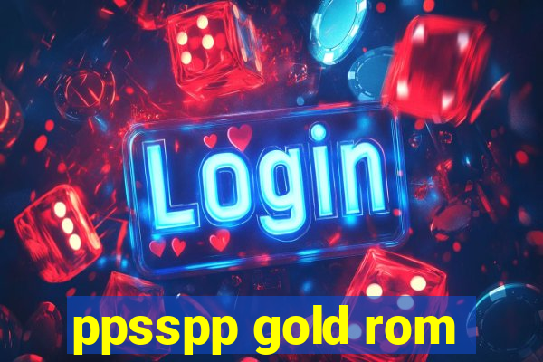 ppsspp gold rom