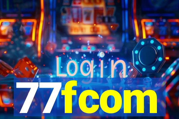 77fcom