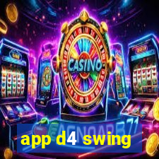 app d4 swing