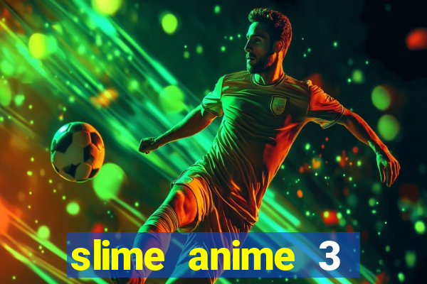 slime anime 3 temporada dublado