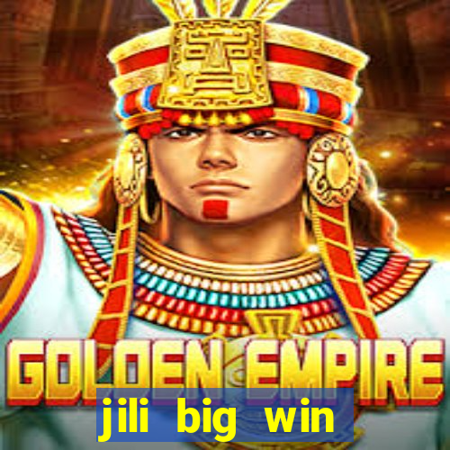 jili big win casino slots