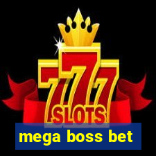 mega boss bet