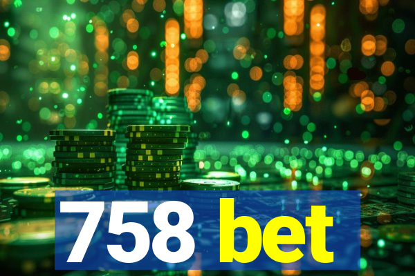 758 bet