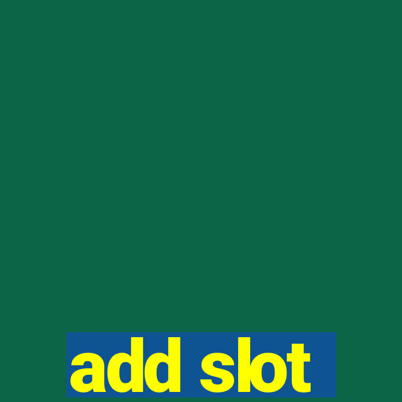 add slot