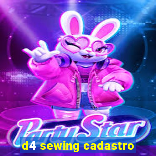 d4 sewing cadastro