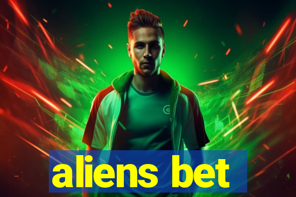 aliens bet