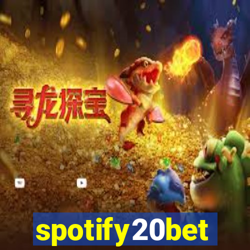 spotify20bet