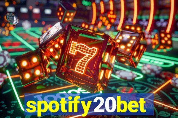 spotify20bet