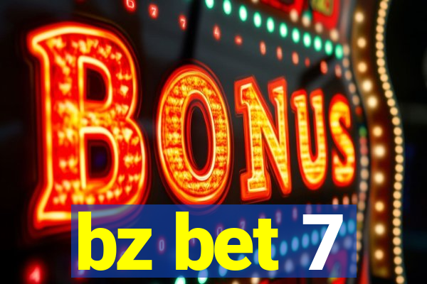 bz bet 7