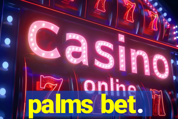 palms bet.