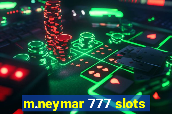 m.neymar 777 slots