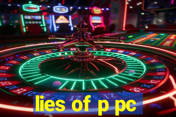 lies of p pc