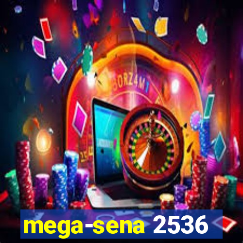 mega-sena 2536