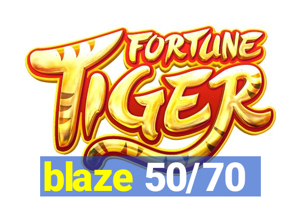 blaze 50/70