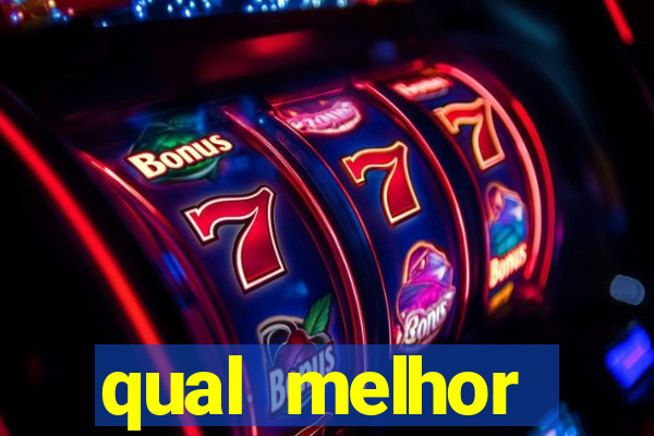 qual melhor plataforma de slots