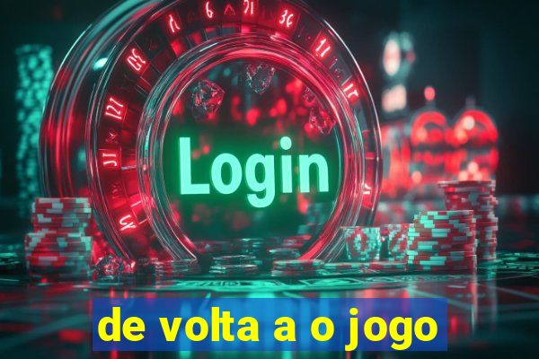 de volta a o jogo