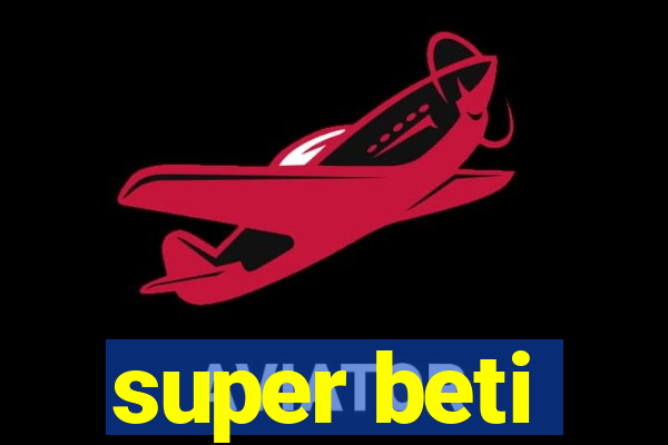 super beti