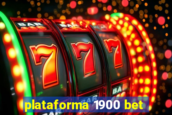 plataforma 1900 bet