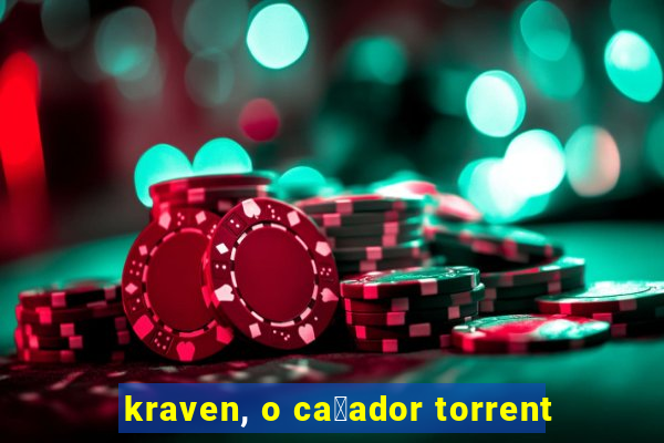 kraven, o ca莽ador torrent