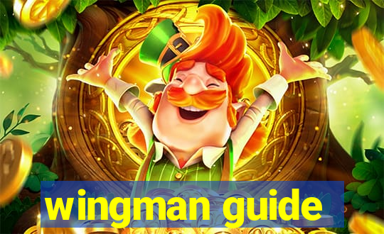 wingman guide