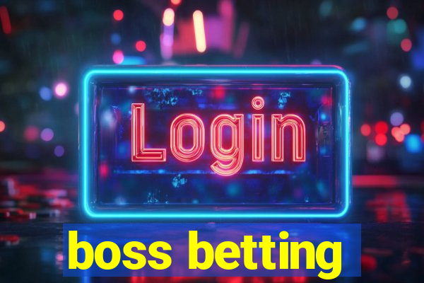 boss betting