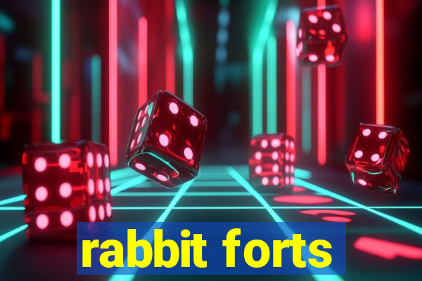 rabbit forts