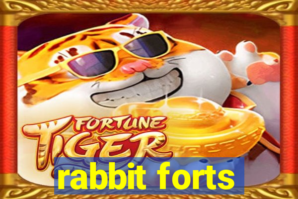 rabbit forts