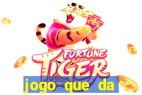 jogo que da dinheiro de verdade sem deposito