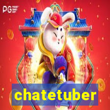 chatetuber