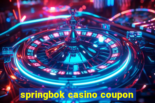 springbok casino coupon