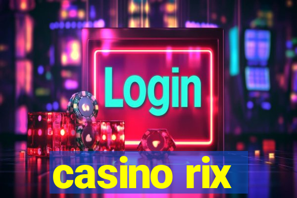 casino rix