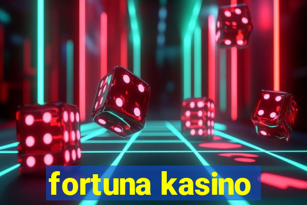 fortuna kasino