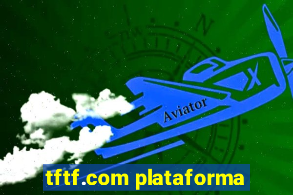 tftf.com plataforma