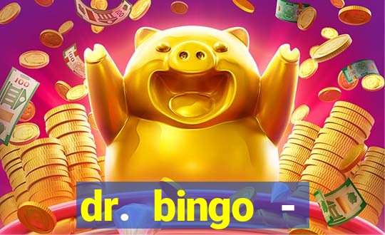 dr. bingo - videobingo + slots