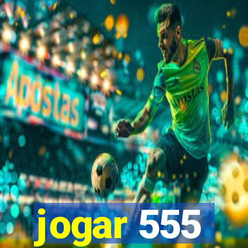 jogar 555