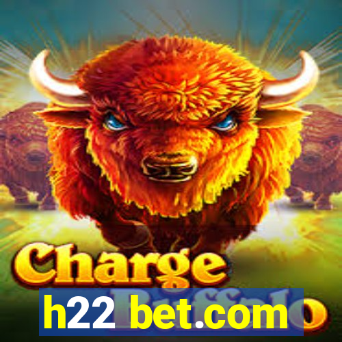 h22 bet.com