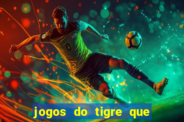 jogos do tigre que ganha bonus no cadastro