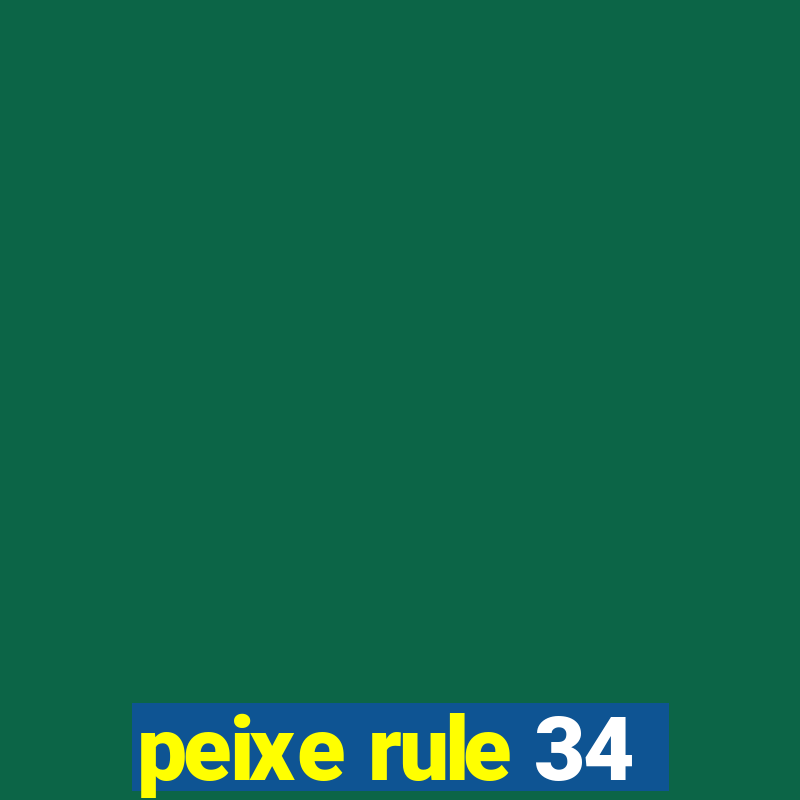 peixe rule 34