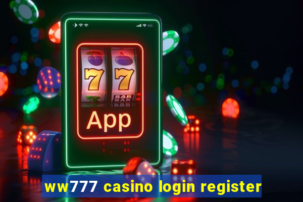 ww777 casino login register