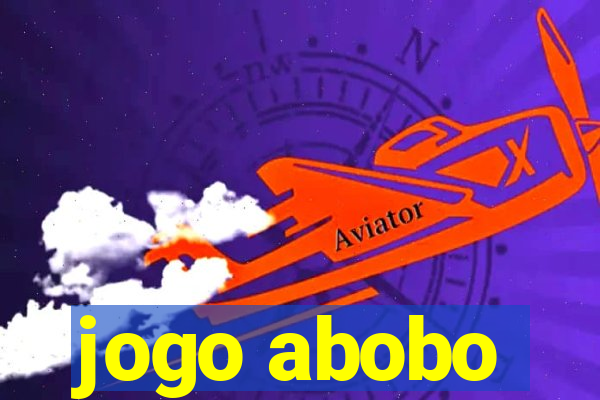 jogo abobo