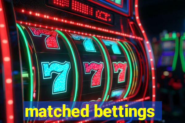 matched bettings