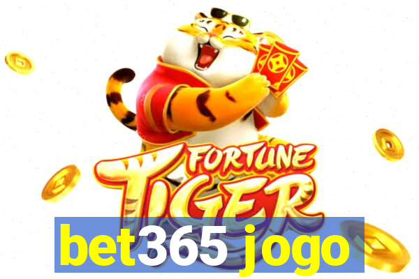 bet365 jogo