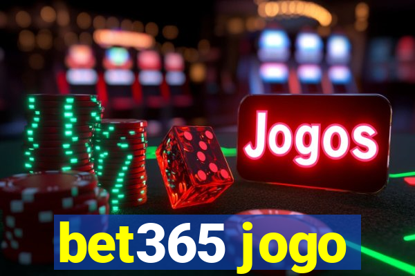 bet365 jogo