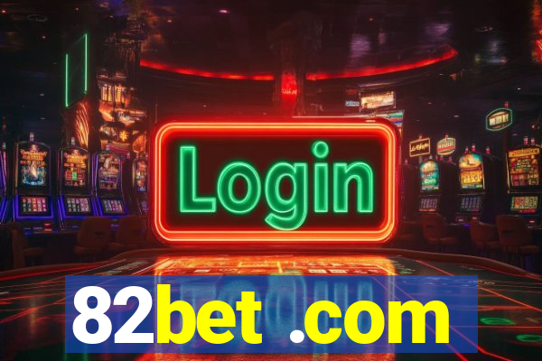 82bet .com